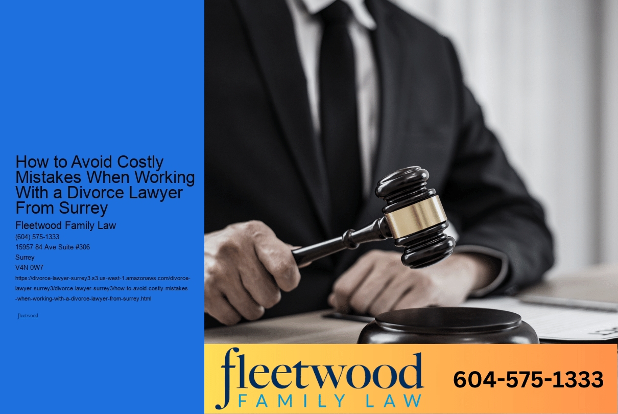 How to Avoid Costly Mistakes When Working With a Divorce Lawyer From Surrey 
