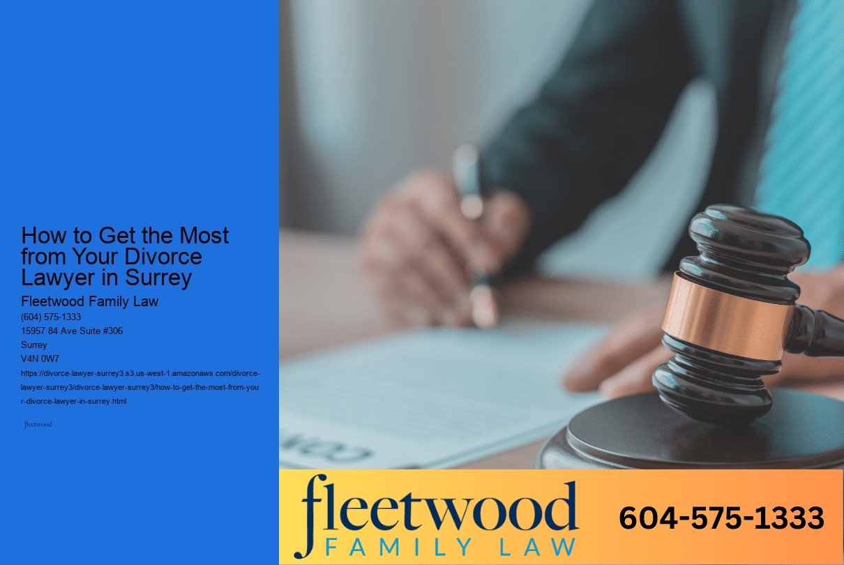 How to Get the Most from Your Divorce Lawyer in Surrey 