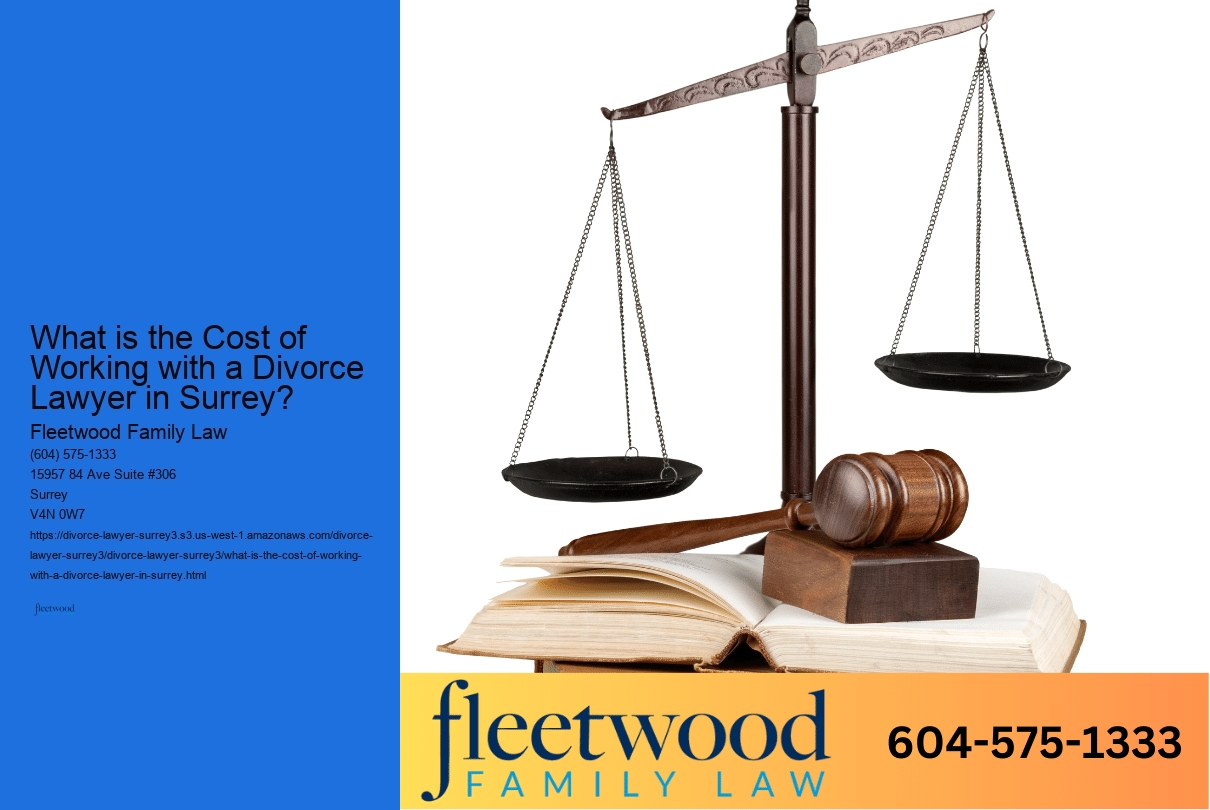 What is the Cost of Working with a Divorce Lawyer in Surrey? 